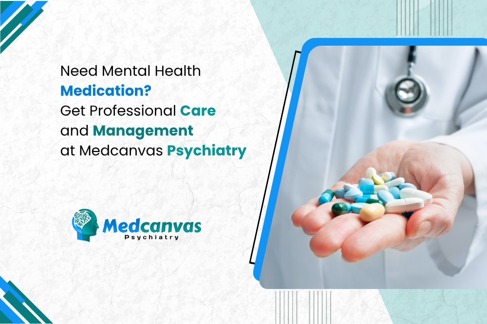 Get Professional Care and Management at Medcanvas Psychiatry