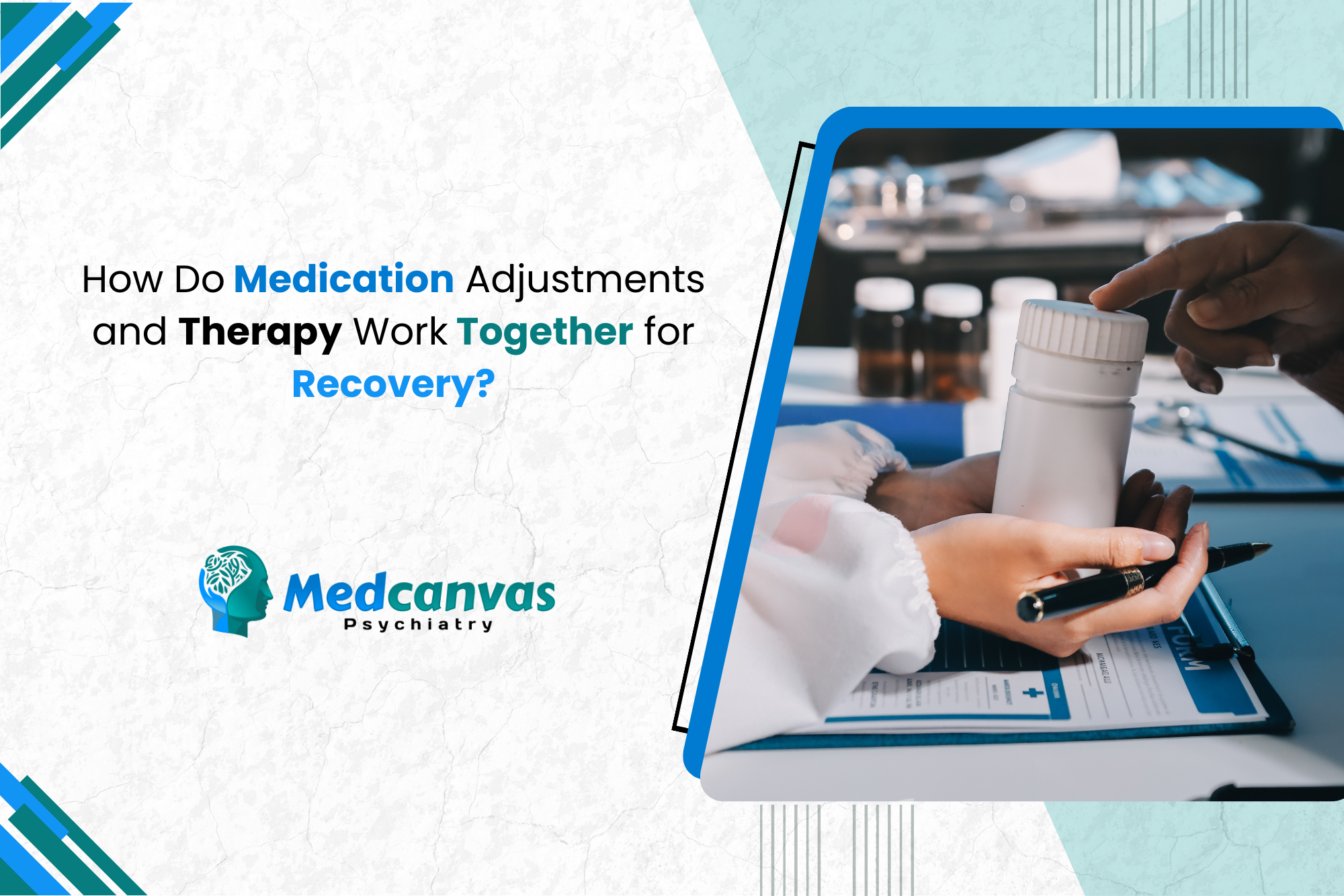 Medication Adjustments and Therapy Work Together for Recovery