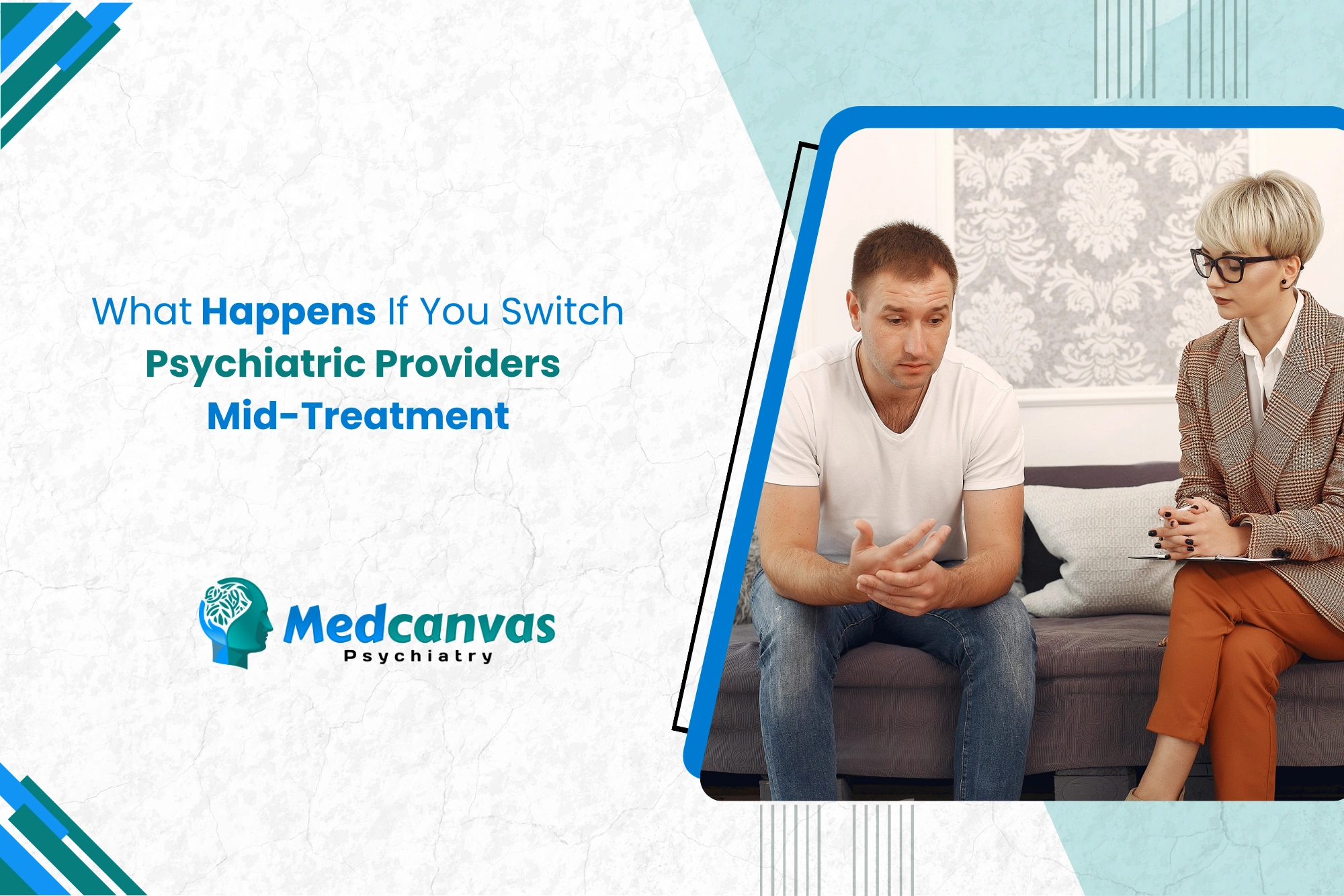 What Happens If You Switch Psychiatric Providers Mid Treatment