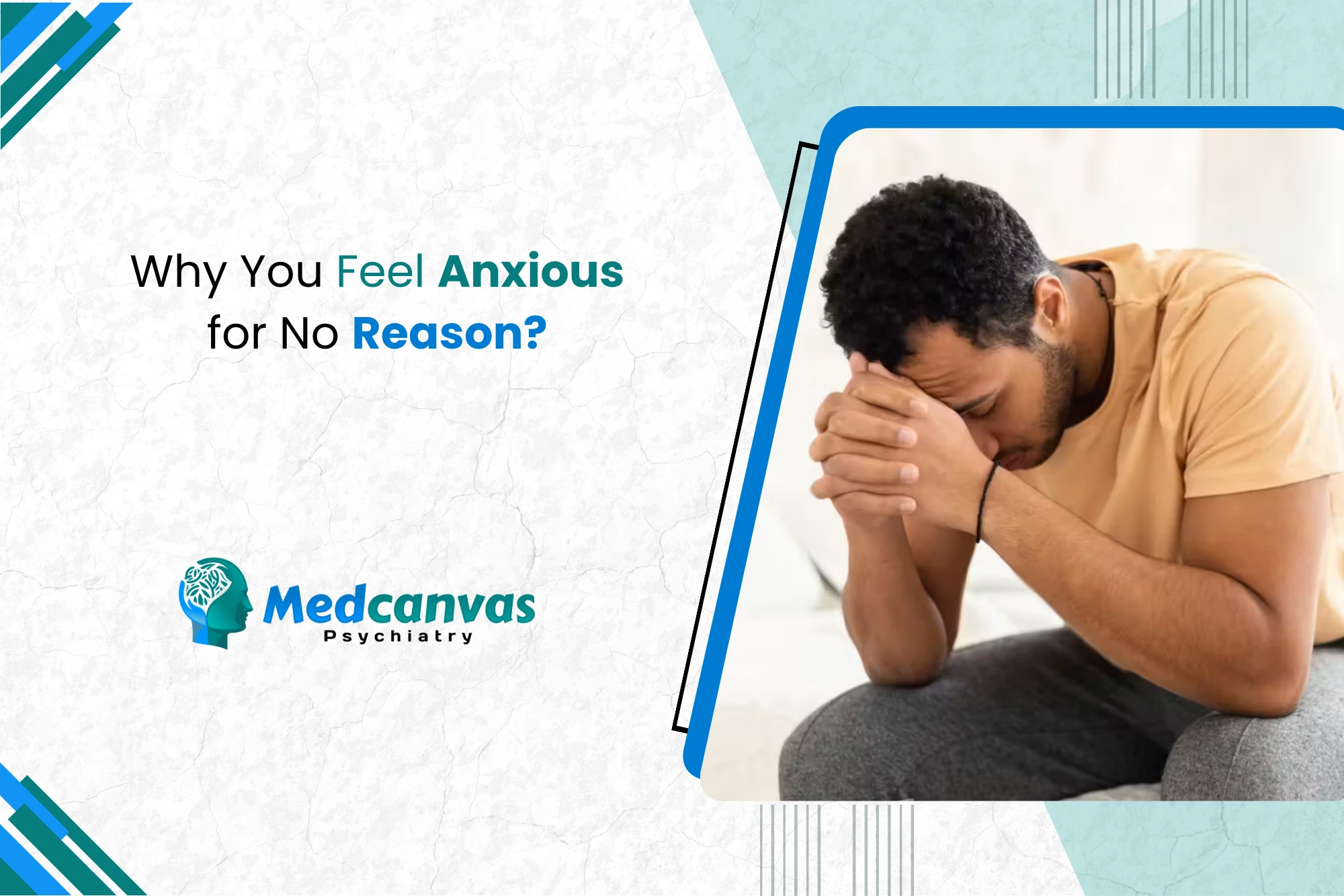 Why You Feel Anxious for No Reason